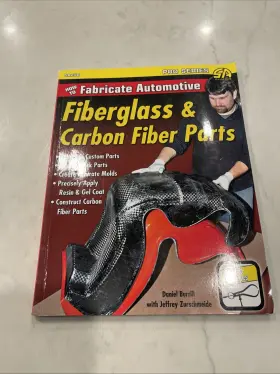 B04262 Cartech How To Fabricate Automotive Fiberglass And Carbon Fiber Parts Mold Repair Plastic