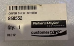New Fisher & Paykel Cover Shelf RF195W JD3. Price: $59.21.