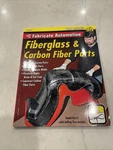How Fabricate Automotive Fiberglass & Carbon Parts Mold Repair Plastic Used. Price: $24.95.