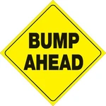 Voss Reflective Trail Sign Bump Ahead New. Price: $15.98.